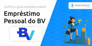 Empréstimo Pessoal do BV: Confira o Guia Sobre