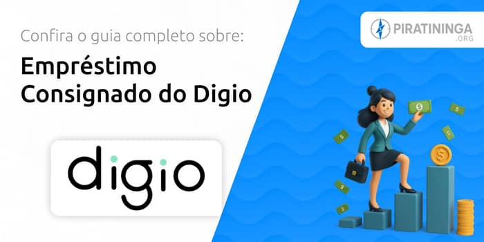 Empréstimo Consignado do Digio: Confira o Guia Sobre